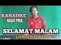 Download Lagu SELAMAT MALAM_KARAOKE_LAMSER GIRSANG_NADA PRIA (LAGU SIMALUNGUN) HD