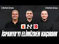 Lagu İspanya-Türkiye Maç Sonu | Ali Ece, Ilgaz Çınar, Emek Ege | KUPA ÖZEL