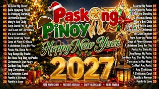 2027 Best Tagalog Christmas Songs 🎶 Paskong Pinoy Medley Collection 🎄