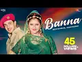 Download Lagu Banna | Diler Kharkiya Anjali Raghav Ruchika Jangid | New Haryanvi Folk Song 2019 | Dil Music