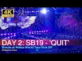 [FANCAM] DAY 2: SB19 - 'QUIT' Performance at SAW World Tour Kick Off Philippine Arena (060125)