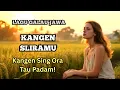 Download Lagu Lagu Galau Jawa - Kangen Sliramu - Kangen Sing Ora Tau Padam!