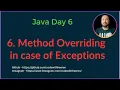 Day 6 - Method Overriding in case of Exceptions