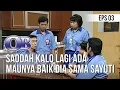 OB - Pengen Banget Di Omelin Mulu Sih Lo Say [Episode 02]