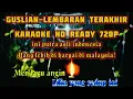 Download Lagu Guslian slowrock-Lembaran terakhir (original karaoke) hd ready #Gsr #lembaranterakhir #karaoke