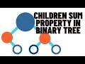 Children Sum Property in Binary Tree Tree Data Structure