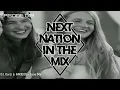 Next Nation In The Mix (Episode: 019) [Best of EDM, Big Room, Hardstyle, House Mix]