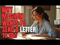 Why Meghan Wants To Send a Letter To Dad  (Meghan Markle)