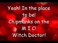 Alvin and the Chipmunks - Witch Doctor (Lyrics)