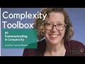 Complexity toolbox 1 How do you get your message across in a complex changing world