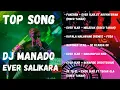 Download Lagu FULL ALBUM | EVER SALIKARA | DJ MANADO | TOP SONG 2023🔥