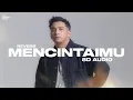 Mencintaimu (8D AUDIO) - Sal Priadi