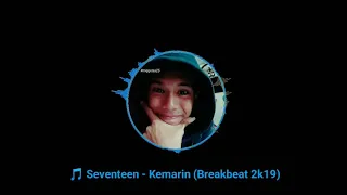 Download Dj Kemarin - Seventeen ( Breakbeat 2k19 Terbaru ) MP3