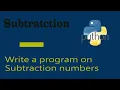 Python Programs Part-05 Subtracting Numbers Operator -