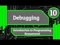 Debugging - Introduction to Programming Remastered Episode 10