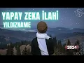 Yıldızname - Said Nursi - Yapay Zeka ilahi 2024