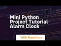 Mini python project tutorial alarm clock