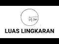 Download Lagu Luas Lingkaran dengan Jari - Jari 14 cm