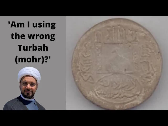 ⁣'Am I using the wrong Turbah (Mohr)?'
