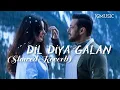 Download Lagu Dil diya Galan (Slowed+ Reverb) Lofi Song 