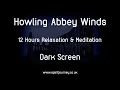 Download Lagu Howling Winds Abbey 12 Hours Relaxation Dark Screen Download Lagu Howling Winds Abbey 12 Hours Relaxation Dark Screen