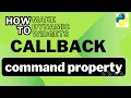 Command Property Callbacks Tkinter Python GUI