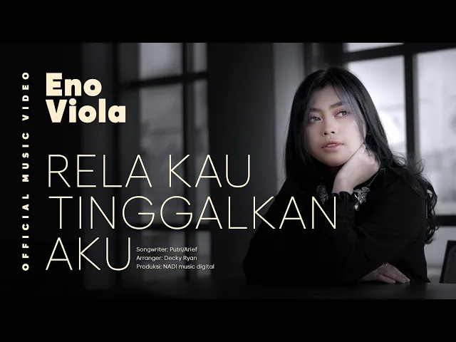 Download MP3 Eno Viola - Rela Kau Tinggalkan Aku (Official Music Video)