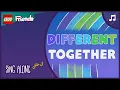 Sing Along | LEGO Friends: The Next Chapter | Different Together