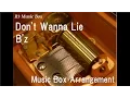 Download Lagu Don't Wanna Lie/B'z [Music Box] (Anime Film \