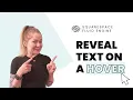 Reveal Text on Hover in Squarespace Squarespace Tutorial - Fluid Engine Hover Effects