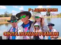 Download Lagu CINTA DUWAH PIAMUH BY (JAMES DISIN)  OFFICIAL MUSIC VIDEO