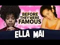 ELLA MAI Before They Were Famous Biography