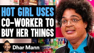 hot girl uses co worker to buy her things she instantly regrets it dhar mann studios
