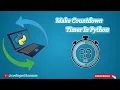 How to make Countdown timer using Python Python Programming codingwithnoman