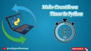 How to make Countdown timer using Python Python Programming codingwithnoman