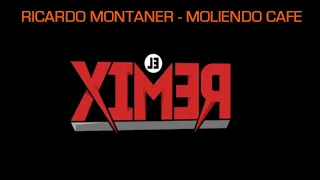 ricardo montaner moliendo cafe remix edit 2022