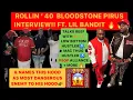 LIL BANDIT ROLLIN 40 BLOODSTONE PIRU INTERVIEW FIRST EVER EXCLUSIVE