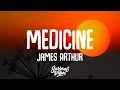 Download Lagu James Arthur - Medicine (Lyrics)