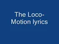 The Loco-Motion lyrics