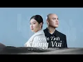 Lagu CHUYỆN TÌNH KHÔNG VUI | A TUÂN X HỒ NHI | Anh ơi em chỉ muốn có nhau bên nhau cả đời