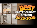 TOP 3 BEST PANTRY CABINET for KITCHEN 2025-2026