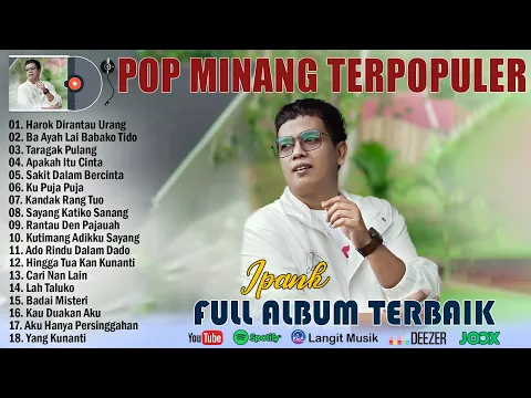 Download MP3 Ipank Full Album Terbaru 2022 ~ Harok Dirantau Urang, Apakah Itu Cinta, Taragak Pulang