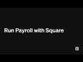 Run Payroll with Square