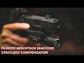 Parker Mountain Machine Staccato Compensator