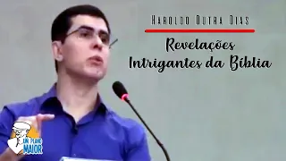 Haroldo Dutra Dias: Revelações Intrigantes da Bíblia