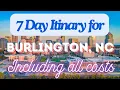 Burlington North Carolina 7 Day Trip Itinerary Including Costs and Transport - Burlington NC 2024