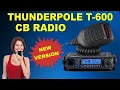 NEW UPDATED: Thunderpole T-600 CB Radio Review