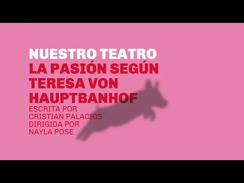 La pasiu00f3n segu00fan Teresa Von Hauptbanhof