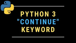 Python For Loops with Continue Keyword Tutorial - Using the Continue Statement