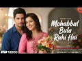 Lagu New Song 2026 | Mohabbat Bula Rahi Hai | Sidharth Malhotra,Raashii Khanna | New Song | Romantic Song